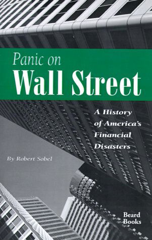 Cover for Robert Sobel · Panic on Wall Street: a History of America's Financial Disasters (Paperback Book) (1999)