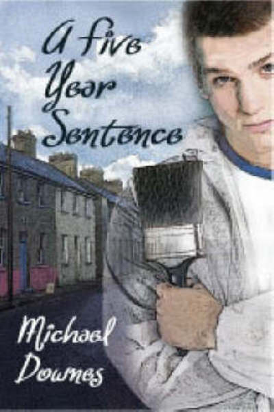 Cover for Michael Downes · A Five Year Sentence (Paperback Book) (2005)