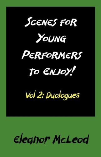 Eleanor McLeod · Scenes for Young Performers to Enjoy: Vol II, Duologues (Paperback Book) (2012)