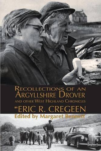 Cover for Eric R. Cregeen · 'Recollections of an Argyllshire Drover' and Other West Highland Chronicles (Paperback Book) (2013)