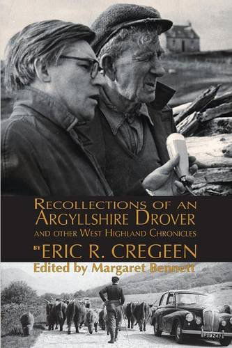 Cover for Eric R. Cregeen · 'Recollections of an Argyllshire Drover' and Other West Highland Chronicles (Pocketbok) (2013)