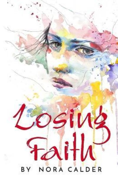 Cover for Nora Calder · Losing Faith (Paperback Book) (2017)