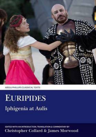 Cover for Euripides · Euripides: Iphigenia at Aulis: Volume 1: Introduction, Text and Translation; Volume 2: Commentary and Indexes - Aris &amp; Phillips Classical Texts (Innbunden bok) (2017)