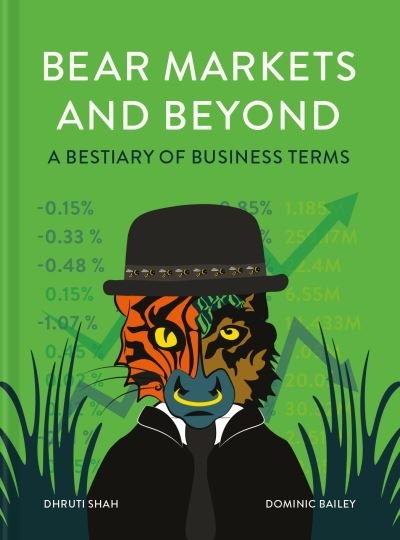 Cover for Dhruti Shah · Bear Markets and Beyond: A Bestiary of Business Terms (Hardcover bog) (2020)