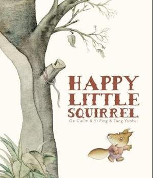 Cover for Ge Cuilin · Happy Little Squirrel (Pocketbok) (2018)