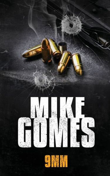 9mm - Mike Gomes - Livres - Hudson Indie Ink - 9781913769468 - 1 juillet 2020