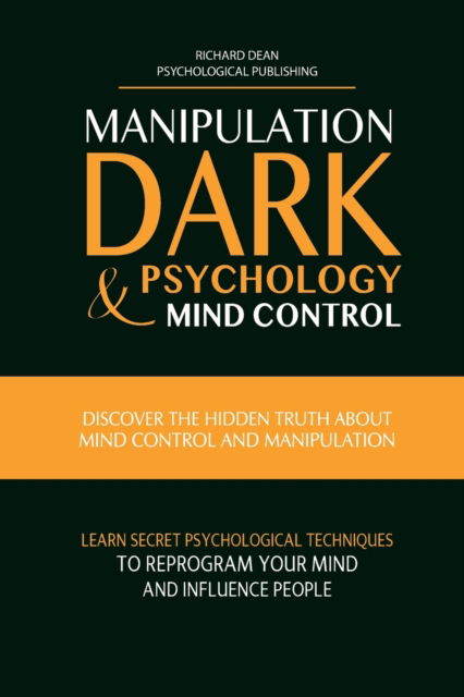 Cover for Richard Dean · Manipulation, Dark Psychology &amp; Mind Control (Pocketbok) (2021)