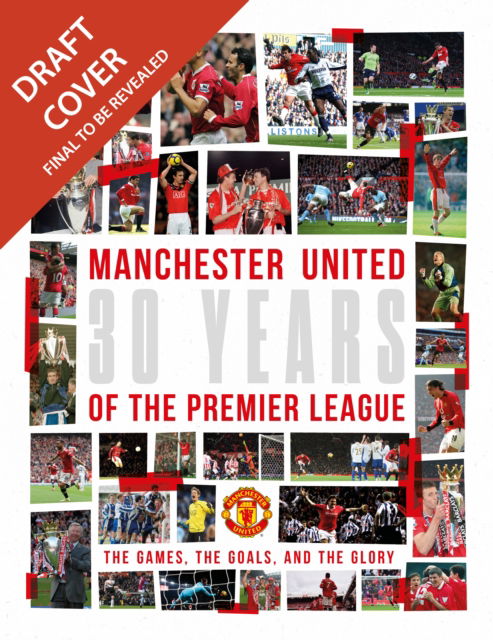 Cover for Manchester United · Manchester United: 30 Years of the Premier League (Hardcover Book) (2022)