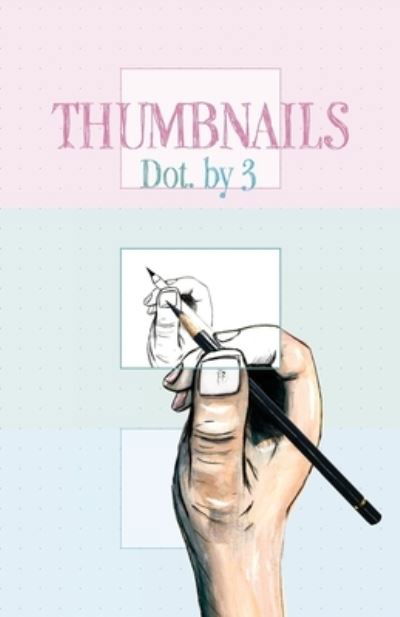 Cover for NoooBooks · Thumbnails: Dot. By 3 - Thumbnails (Paperback Book) (2019)