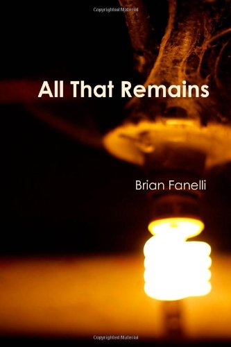 Cover for Brian Fanelli · All That Remains (Paperback Book) (2013)