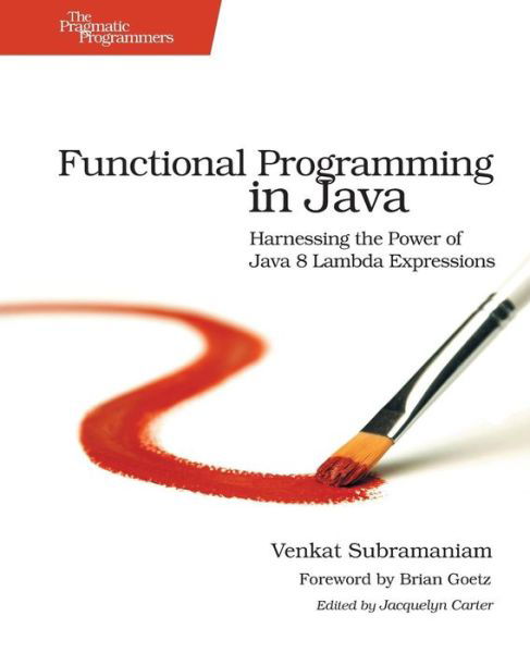 Cover for Venkat Subramaniam · Functional Programming in Java (Paperback Book) (2014)