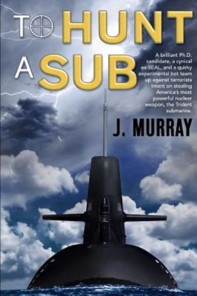 Cover for J Murray · To Hunt a Sub (Paperback Bog) (2019)