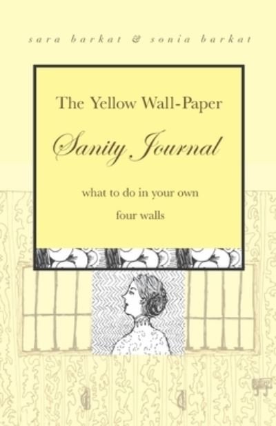 Cover for Sonia Barkat · The Yellow Wall-Paper Sanity Journal (Paperback Book) (2020)
