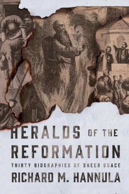 Cover for Richard M Hannula · Heralds of the Reformation (Paperback Book) (2016)