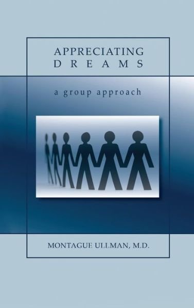 Cover for M D Montague Ullman · Appreciating Dreams (Hardcover Book) (2006)