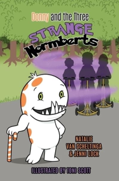 Donny and the Three Strange Normberts - Natalie van Scheltinga - Books - ImagineWe, LLC - 9781946512468 - October 10, 2023