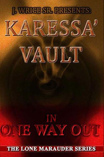 Cover for Sr J Wrice · Karessa' Vault In One Way Out (Taschenbuch) (2017)