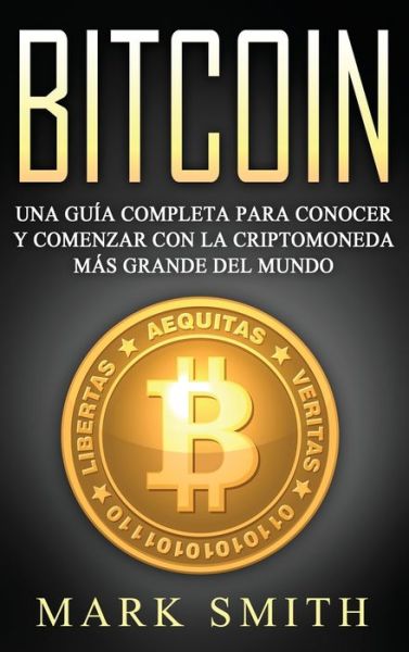 Bitcoin - Mark Smith - Books - Guy Saloniki - 9781951404468 - September 8, 2019