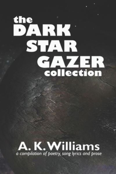 Cover for A K Williams · The Dark Star Gazer Collection (Paperback Book) (2020)