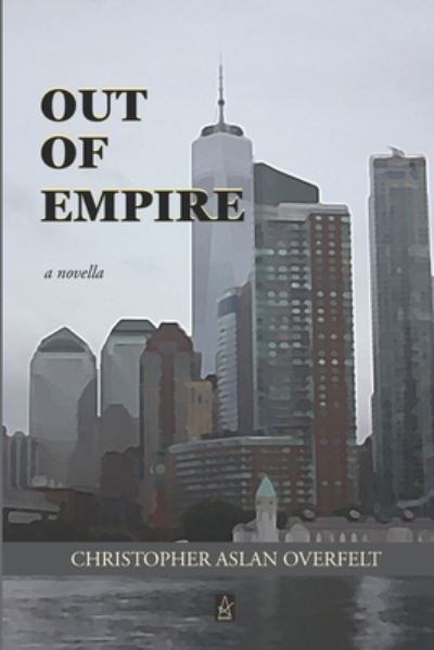 Cover for Christopher Aslan Overfelt · Out of Empire (Paperback Book) (2021)