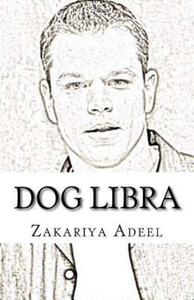 Cover for Zakariya Adeel · Dog Libra (Paperback Book) (2017)