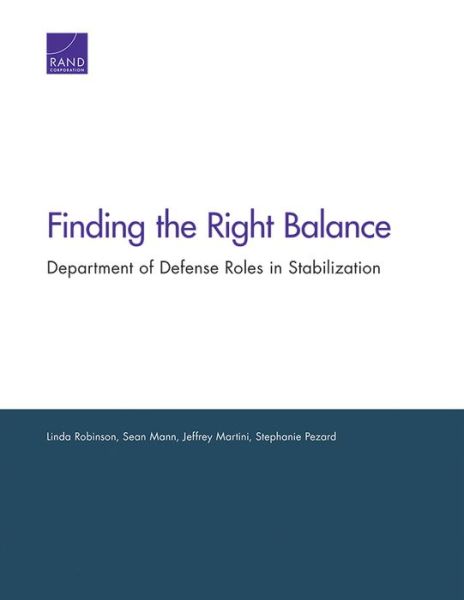 Cover for Linda Robinson · Finding the Right Balance: Department of Defense Roles in Stabilization (Paperback Book) (2018)