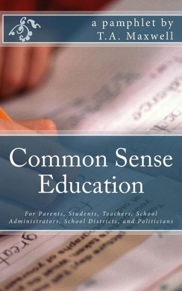 Cover for T A Maxwell · Common Sense Education (Paperback Bog) (2017)