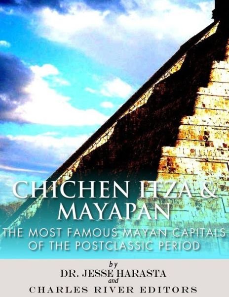 Cover for Jesse Harasta · Chichen Itza &amp; Mayapan (Paperback Book) (2017)