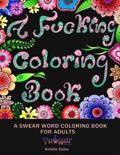Cover for Vulgar Coloring · A Fucking Coloring Book (Paperback Book) (2017)