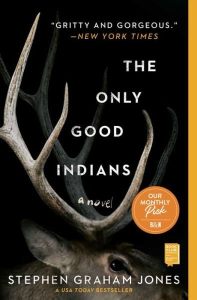 The Only Good Indians: A Novel - Stephen Graham Jones - Libros - S&S/Saga Press - 9781982136468 - 26 de enero de 2021