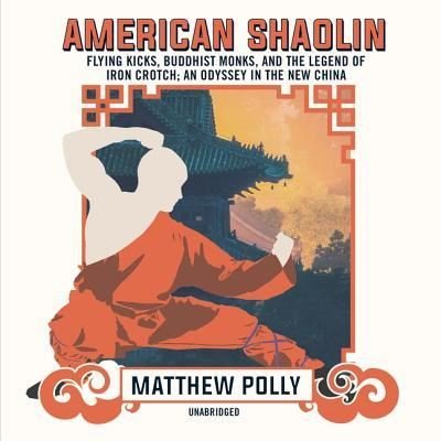 Cover for Matthew Polly · American Shaolin (CD) (2018)