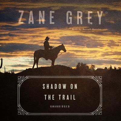 Cover for Zane Grey · Shadow on the Trail (CD) (2019)