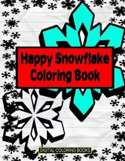 Cover for Digital Coloring Books · Happy Snowflake Coloring Book (Paperback Book) (2018)