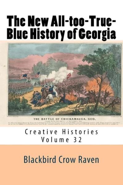 Cover for Blackbird Crow Raven · The New All-Too-True-Blue History of Georgia (Pocketbok) (2018)