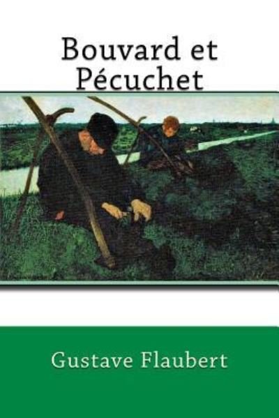 Cover for Gustave Flaubert · Bouvard et Pecuchet (Paperback Bog) (2018)