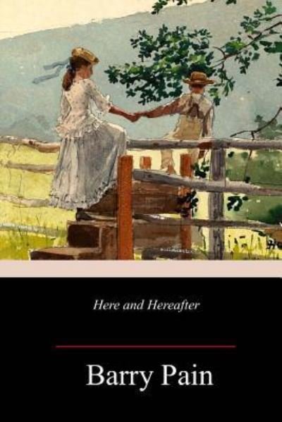 Cover for Barry Pain · Here and Hereafter (Paperback Book) (2018)