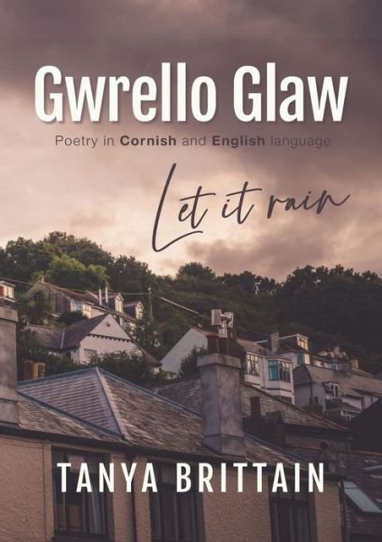 Tanya Brittain · Gwrello Glaw: Let it rain (Paperback Bog) (2019)