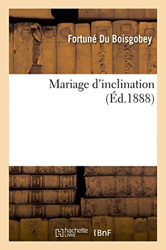 Cover for Du Boisgobey-f · Mariage D'inclination ([5e Éd.]) (French Edition) (Paperback Bog) [French edition] (2014)