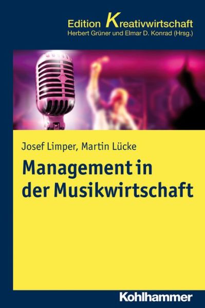 Cover for Martin Lucke · Management in Der Musikwirtschaft (Kohlhammer Edition Kreativwirtschaft) (German Edition) (Paperback Book) [German edition] (2013)