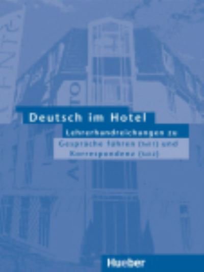Deutsch im Hotel Neu: Lehrerhandreichungen - Paola Barberis - Bøger - Max Hueber Verlag - 9783190216468 - 12. januar 2002