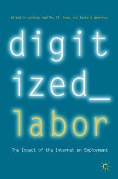 Cover for Pupillo · Digitized Labor: The Impact of the Internet on Employment (Paperback Book) [1st ed. 2018 edition] (2018)