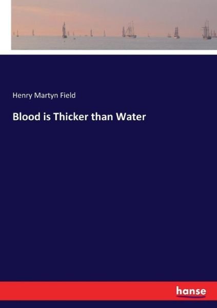 Cover for Field · Blood is Thicker than Water (Bog) (2017)