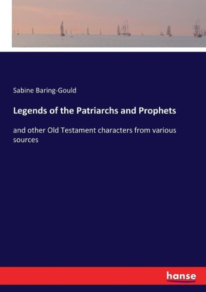 Cover for Baring-Gould · Legends of the Patriarchs (Bok) (2017)