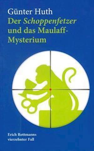 Cover for Huth · Der Schoppenfetzer und das Maulaff (Book)