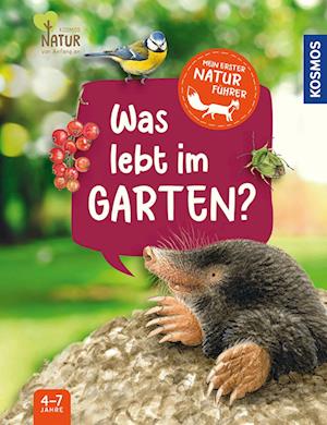 Mein erster Naturführer Was lebt im Garten? - Julia Hiller - Books - Kosmos - 9783440179468 - January 22, 2024