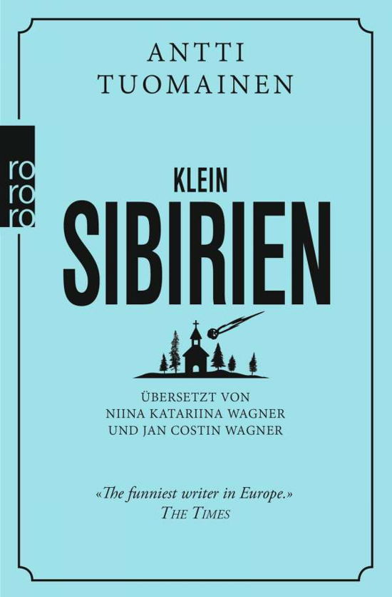 Klein-Sibirien - Antti Tuomainen - Boeken - Rowohlt Taschenbuch - 9783499001468 - 19 oktober 2021