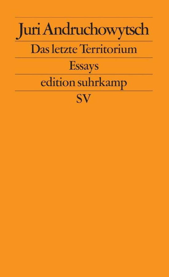 Cover for Juri Andruchowytsch · Edit.Suhrk.2446 Andruchowytsch.Letzte (Book)