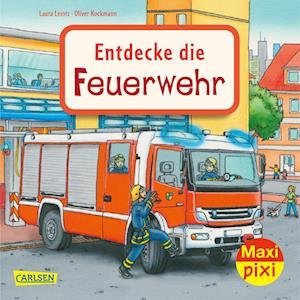 Maxi Pixi 397: VE 5 Entdecke die Feuerwehr (5 Exemplare) - Laura Leintz - Books - Carlsen Verlag GmbH - 9783551059468 - March 18, 2022