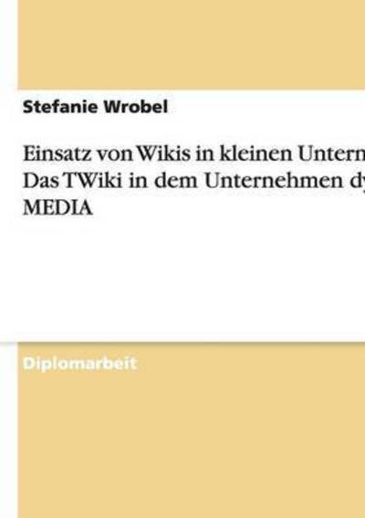 Cover for Wrobel · Einsatz von Wikis in kleinen Unt (Book) [German edition] (2013)