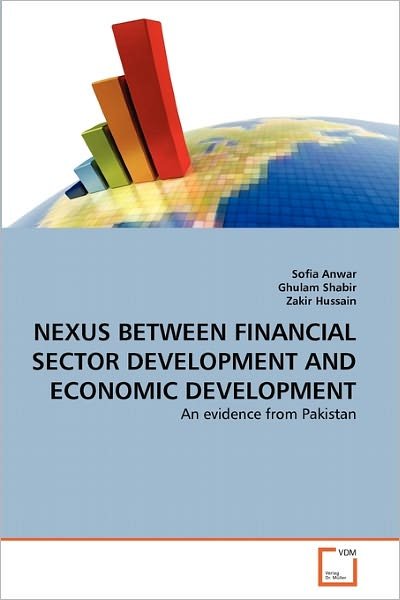 Cover for Zakir Hussain · Nexus Between Financial Sector Development and Economic Development: an Evidence from Pakistan (Paperback Book) (2011)